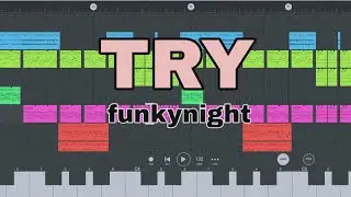 TRY - Funkynight Remix Kowet FlStudioMobile