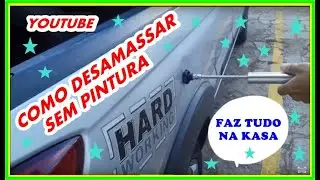 COMO DESAMASSAR O CARRO SEM PINTURA EM CASA