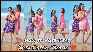 How to pose Idea with Bestie / Sister ❤️ | BeingNavi 