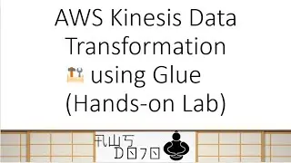 AWS Tutorials - AWS Kinesis Data Transformation using Glue