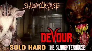 DEVOUR - SOLO HARD DEVOUR SLAUGHTERHOUSE UPDATE | DEVOUR GAMEPLAY