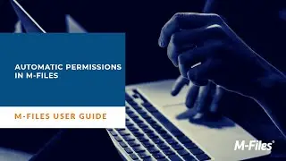 Automatic Permissions in M-Files | Intelligent Information Management | Training Solutions