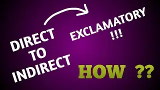 Part 8 - Reported Speech | How to change? | Direct to Indirect | Exclamatory Sentences || ENG ENGINE