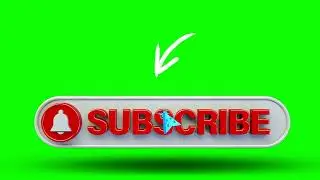 New Subscribe Green Screen | Green Screen Subscribe Button | Green BackGround Screen (No Copyright)