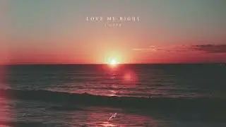 Love Me Right - J Lisk