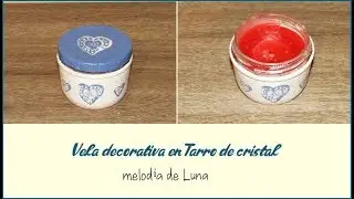 Tarro decorativo con vela |Colaborativo san valentin | Melodia de Luna