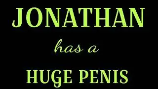 JONATHAN HUGE PENIS SUBLIMINAL