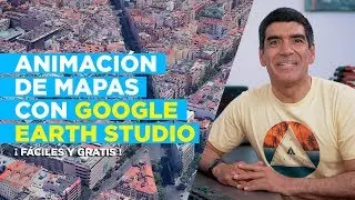 Animación de Mapas FÁCIL y GRATIS ► Con Google Earth Studio