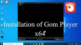How to install Gom Player in Window 10  ( x64 ) | Get Software