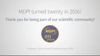 Celebrating 20 Years of MDPI in Academic Open Access Publishing!