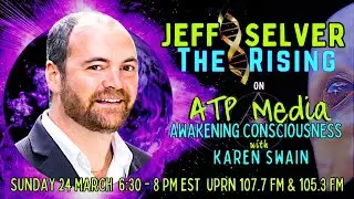 Jeff Selver - The Rising - Alien Plan to Build an Enlightened City on Earth. ATP Media KAren Swain