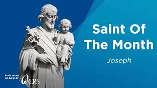 Saint Joseph | CRS Saint of the Month