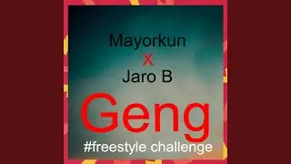 Geng Freestyle Challenge