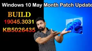 Windows 10 May Update OS Build 19045.3031 (KB5026435) What’s New || 19045 3031 || KB5026435 ||