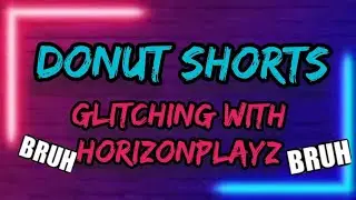 Glitching With HorizonPlayz OMG OMG OMG OMG BRUH MOMENT (Title Idea- HorizonPlayz