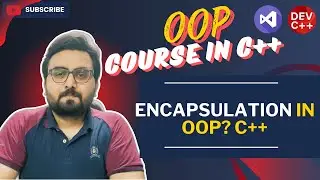 What is meant by Encapsulation in Object Oriented Programming (OOP) | OOP Course in C++ | Kacs