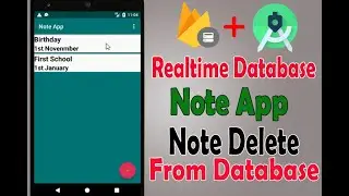 Note App    Firebase Realtime Database Note Delete From Database Part Five