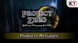 PROJECT ZERO: Mask of the Lunar Eclipse - Producer Messages