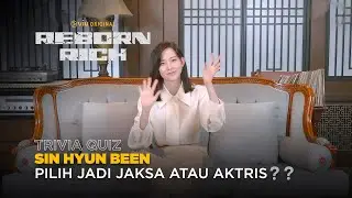 Reborn Rich | Shin Hyun Been Trivia Quiz: Pilih Jadi Jaksa Atau Aktris?