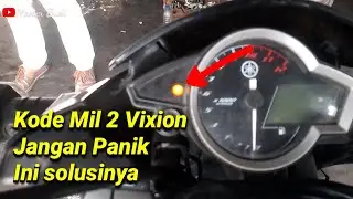 New Vixion Mogok. Brebet, Kode Mil 2 x Cepat