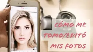 Como tomarse las mejores fotos y editarlas - Carolina Ortiz