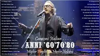 Le più belle Canzoni Italiane degli Anni 60 70 80 | Canzoni che ti ricordano gli anni '60 '70 '80
