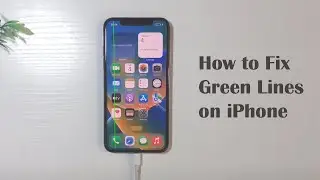 [5 Ways] How to Fix Green Lines on iPhone Screen Issue 2023