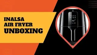 इनलसा एअर फ्रायरचे अनबॉक्सिंग | INALSA Air Fryer Unboxing | Marathi