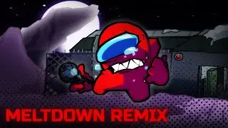Meltdown REMIX - FNF': Vs. Impostor
