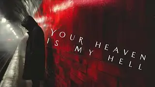 Your Heaven Is My Hell (Official Lyric Video)