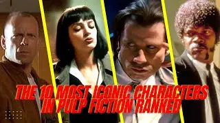 The 10 Most Iconic Characters in 'Pulp Fiction,' Ranked
