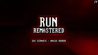 RUN - An EAS Scenario / Analog Horror (Remastered)