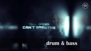 Tall Order - Can't Breathe (Original Mix)