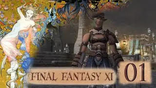 Final Fantasy XI - Он что-то увидел в тебе! [01]