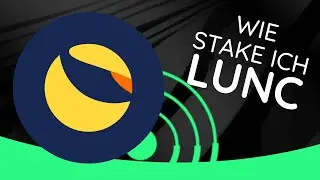 Wie stake ich Terra Luna CLASSIC #LUNC ?
