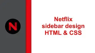 Netflix logo design HTML & CSS | Netflix sidebar banner design HTML & CSS