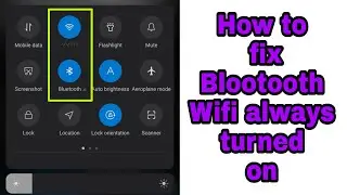 How to fix bluetooth and wifi always turned on in redmi / poco devices |