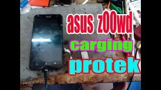 SERFIS HP ASUS Z00WD PROTEK WAKTU DI CHARGING / NOT CHARGING