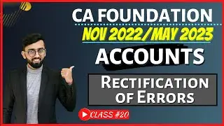 Rectification of Errors | CA Foundation Accounts  | Free LIVE CA Foundation Classes | Class # 20