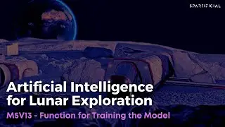 M5V13 - Function for Training the Model - Artificial Intelligence for Lunar Exploration