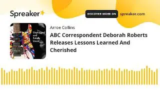 ABC Correspondent Deborah Roberts Releases Lessons Learned And Cherished