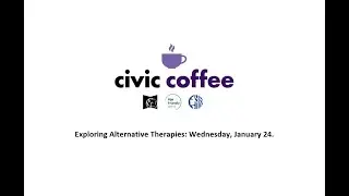 Exploring Alternative Therapies #CivicCoffee Ep.18