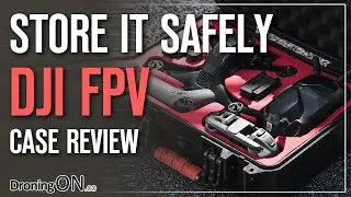 Protect your DJI FPV kit PROPERLY