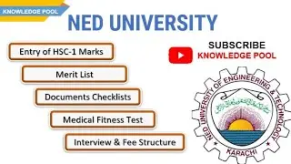 NED Required Documents | Merit List | Medical Test | Interviews | Fee Structure | Enter Marksheet No