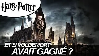 A QUOI RESSEMBLERAIT POUDLARD SI VOLDEMORT AVAIT GAGNÉ ?