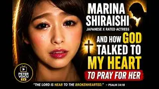 How God Put Marina Shiraishi on My Heart to Pray for Her | A Powerful Testimony