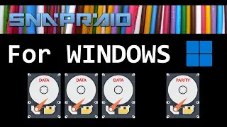 Setting up SnapRAID for Windows (and DrivePool) PART 1
