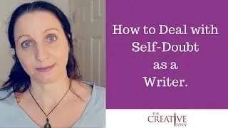 How To Deal With Self-Doubt As A Writer