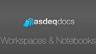 AsdeqDocs - Workspaces and Notebooks