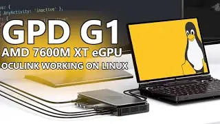GPD G1 AMD 7600M XT GPU ON LINUX!